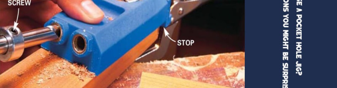 Why Use a Pocket Hole Jig? 3 Reasons You Might Be Surprised